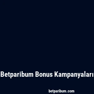 Betparibum Bonus Kampanyaları