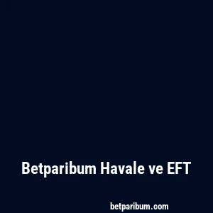 Betparibum Havale ve EFT