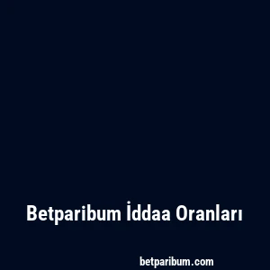 Betparibum İddaa Oranları