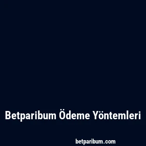 Betparibum Ödeme Yöntemleri